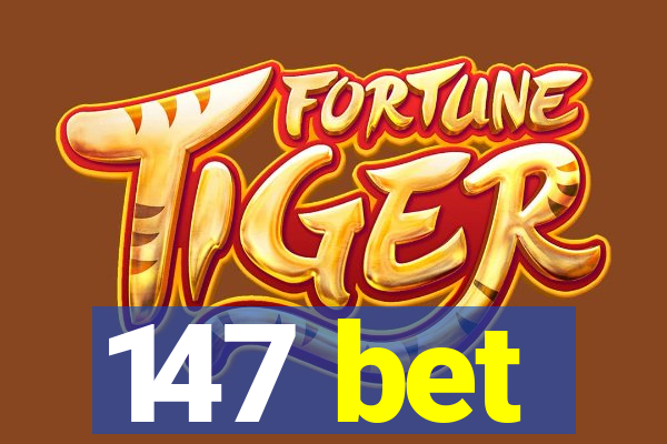 147 bet